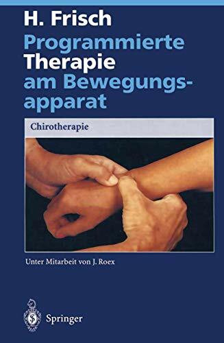 Programmierte Therapie am Bewegungsapparat: Chirotherapie