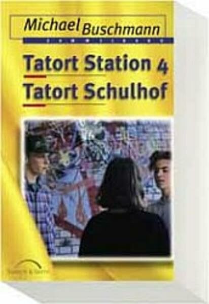 Tatort Station 4 /Tatort Schulhof: Sammelband