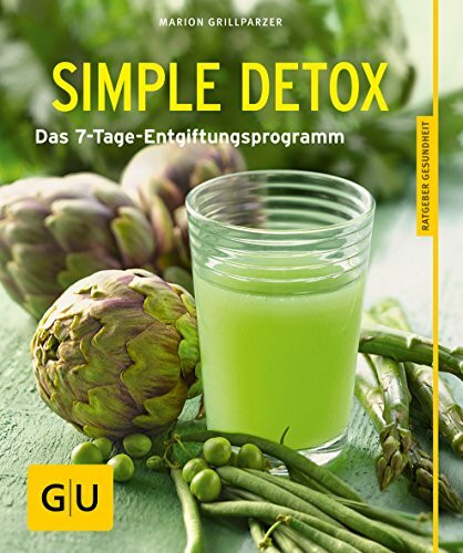 Simple Detox: Das 7-Tage-Entgiftungsprogramm