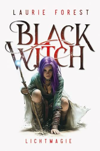 Black Witch - Lichtmagie: Prequel (Band 1,5) zur epischen NY Times und USA Today Bestsellerserie