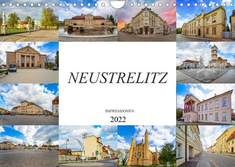 Neustrelitz Impressionen (Wandkalender 2022 DIN A4 quer)