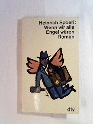 Wenn wir alle Engel wären