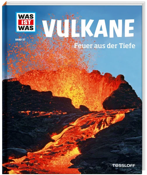 WAS IST WAS Band 57 Vulkane. Feuer aus der Tiefe (WAS IST WAS Sachbuch, Band 57)