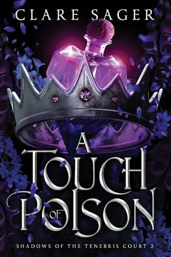 A Touch of Poison (Shadows of the Tenebris Court, Band 2)