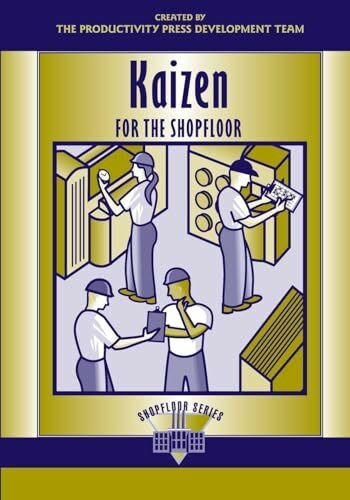 Kaizen for the Shop Floor: A Zero-Waste Environment with Process Automation (The Shopfloor Series)