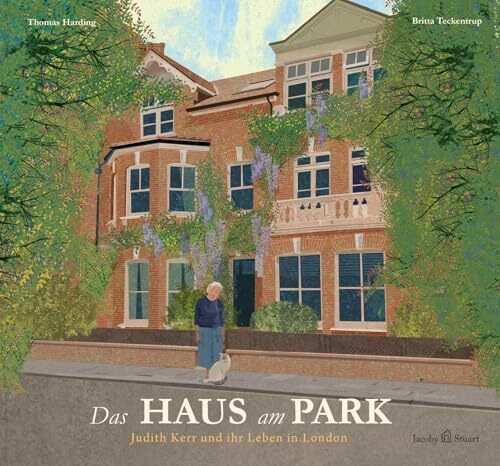 Das Haus am Park: Judith Kerr und ihr Leben in London (Häuser und ihre Geschichte)