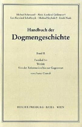 Trinität: Von der Reformation bis zur Gegenwart (Handbuch der Dogmengeschichte)