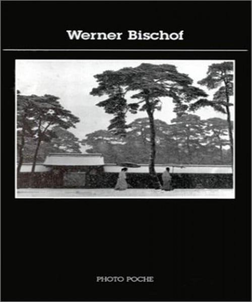 Werner Bischof (Photo Poche, Band 25)