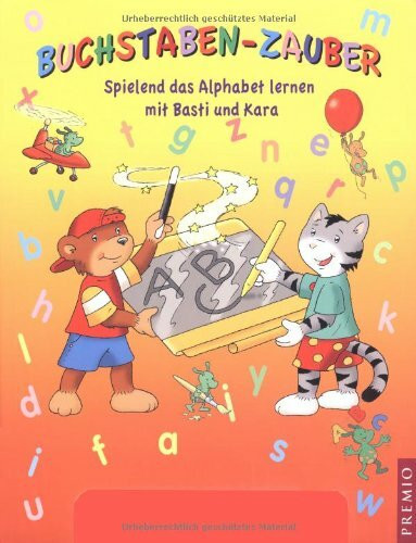 Buchstaben-Zauber: Spielend das Alphabet lernen mit Basti und Kara