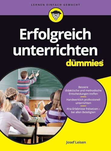 Erfolgreich unterrichten fur Dummies (...für Dummies)