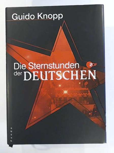 Die Sternstunden der Deutschen: in Zusammenarbeit mit Claudia undMario Sporn