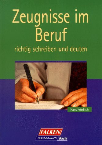 Zeugnisse im Beruf richtig schreiben und deuten