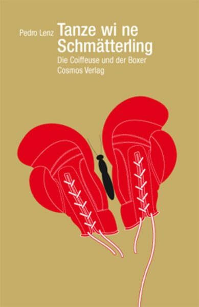 Tanze wi ne Schmätterling: Die Coiffeuse und der Boxer