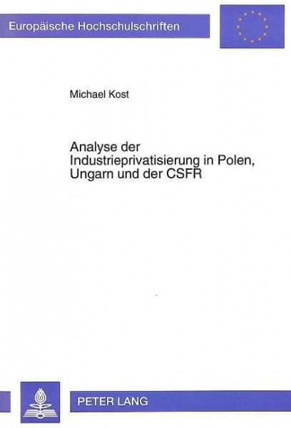 Analyse der Industrieprivatisierung in Polen, Ungarn und der CSFR