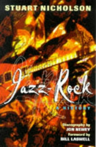 Jazz-Rock: A History