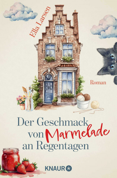 Der Geschmack von Marmelade an Regentagen: Roman | Ein inspirierender Feel-Good-Roman voller Herzenswärme und Zuversicht