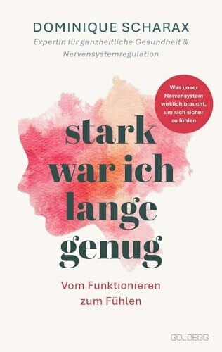 Stark war ich lange genug: Was unser Nervensystem wirklich braucht, um sich sicher zu fühlen