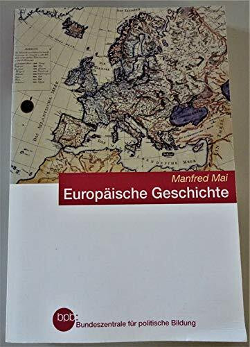 Europäische Geschichte - mit einer kleinen Länderkunde der europäischen Staaten (bpb-Verlag)