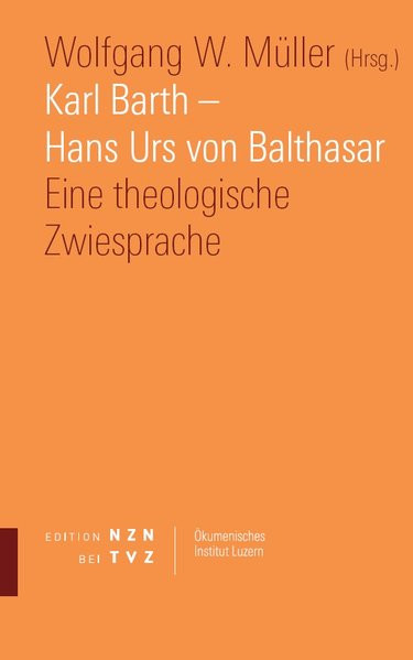 Karl Barth - Hans Urs von Balthasar
