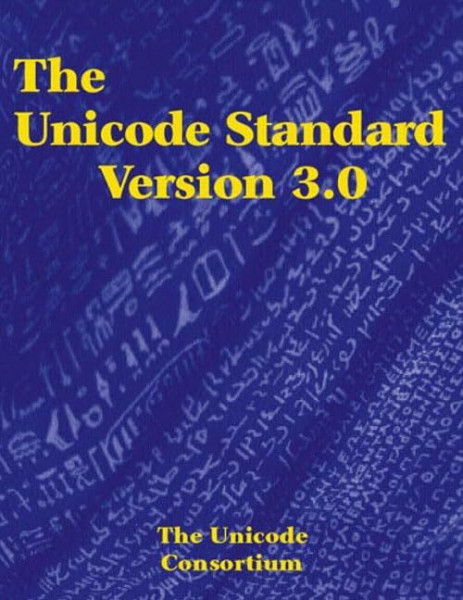 The Unicode Standard Version 3.0, w. CD-ROM: By The Unicode Consortium.