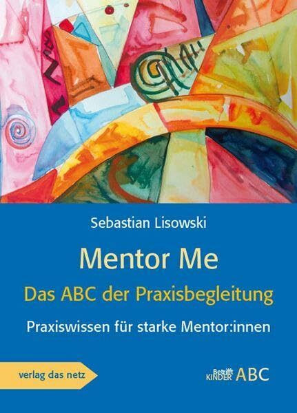 Mentor Me: Das ABC der Praxisbegleitung