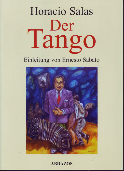 Der Tango: Einl. v. Ernesto Sabato.