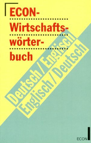 Econ Wirtschaftswörterbuch, Dtsch.-Engl./Engl.-Dtsch.