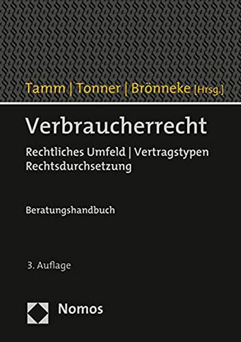 Verbraucherrecht: Rechtliches Umfeld | Vertragstypen | Rechtsdurchsetzung