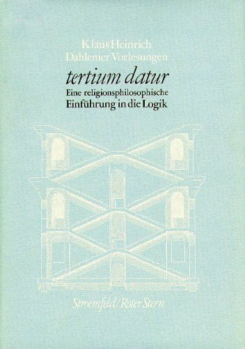 Dahlemer Vorlesungen und Studien / Tertium datur: Eine religionsphilosophische Einführung in die Logik