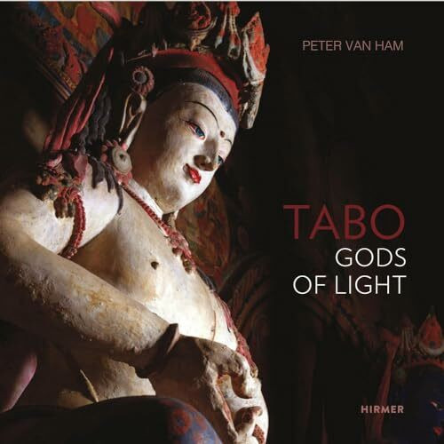 Tabo - Gods of Light: The Indo-Tibetan Masterpiece - Revisited