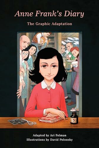 Anne Frank's Diary: The Graphic Adaptation: Nominiert: Eisner Awards, 2019 (Pantheon Graphic Library)