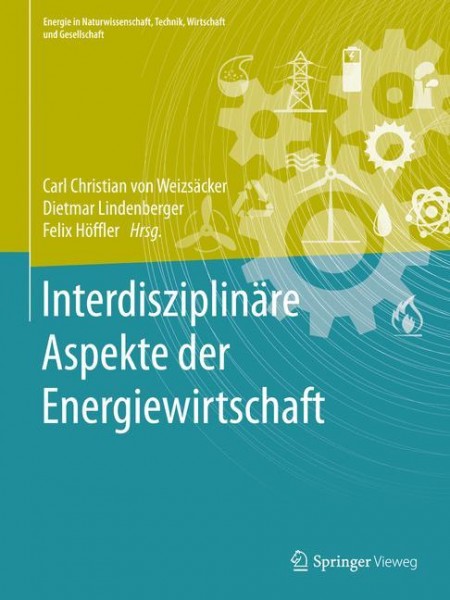 Interdisziplinäre Aspekte der Energiewirtschaft