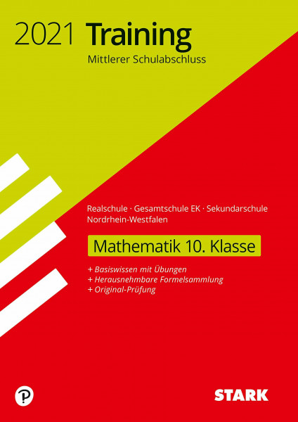 STARK Training Mittlerer Schulabschluss 2021- Mathematik - Realschule/Gesamtschule EK/ Sekundarschule - NRW (Abschlussprüfungen)