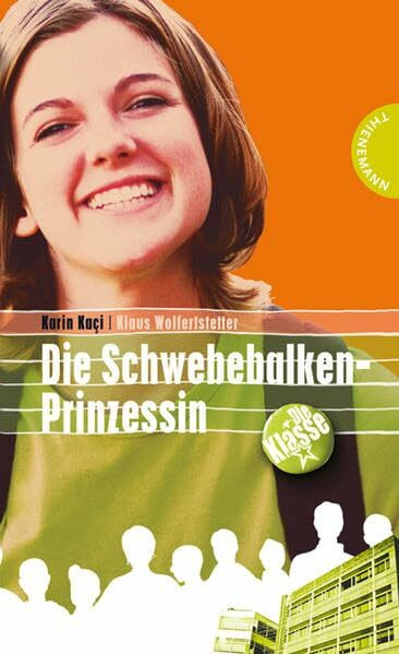 Die Schwebebalken-Prinzessin (Die Klasse)