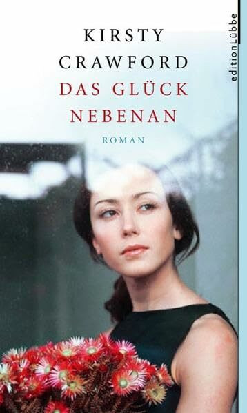Das Glück nebenan: Roman (Edition Lübbe)