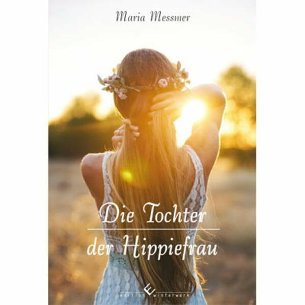 Die Tochter der Hippiefrau