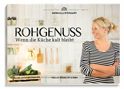 ROHGENUSS – Wenn die Küche kalt bleibt