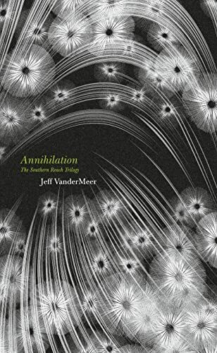 The Southern Reach Trilogy - Annihilation