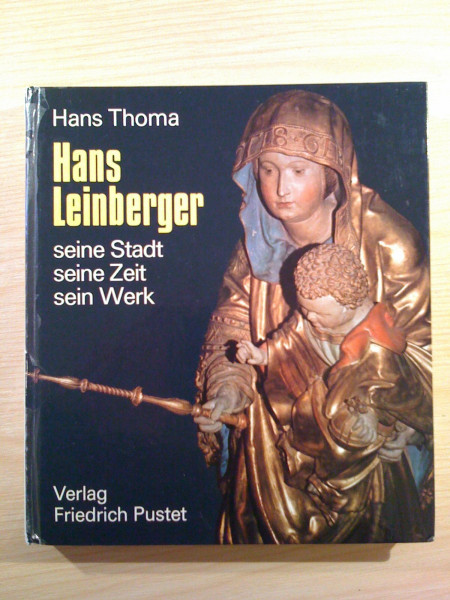 Hans Leinberger: Seine Stadt - seine Zeit - sein Werk
