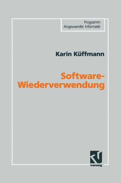 Software-Wiederverwendung: Konzeption einer domänenorientierten Architektur (Programm Angewandte Informatik)