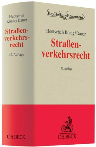 Straßenverkehrsrecht: Straßenverkehrsgesetz, Straßenverkehrs-Ordnung, Fahrerlaubnis-Verordnung, Fahrzeug-Zulassungsverordnung, ... der StPO (Beck'sche Kurz-Kommentare, Band 5)