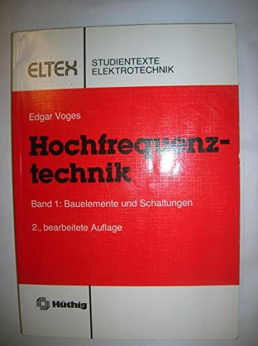 Hochfrequenztechnik. Band 1: Bauelemente und Schaltungen