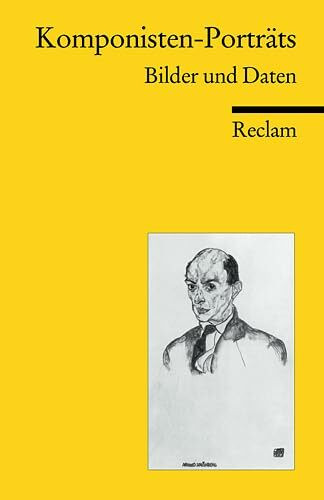 Komponisten-Porträts: Bilder und Daten (Reclams Universal-Bibliothek)