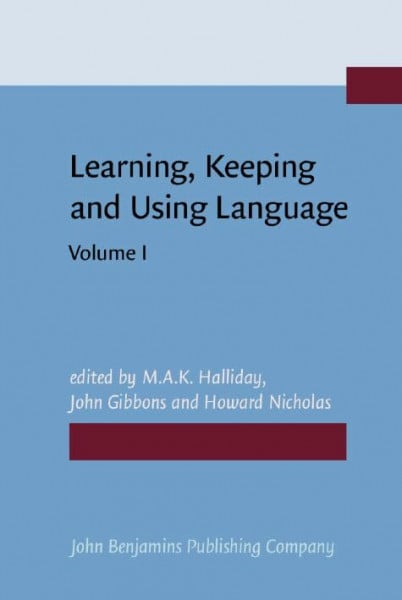 Learning, Keeping and Using Language: Selected papers from the Eighth World Congress of Applied Linguistics, Sydney, 16–21 August 1987. Volume 1