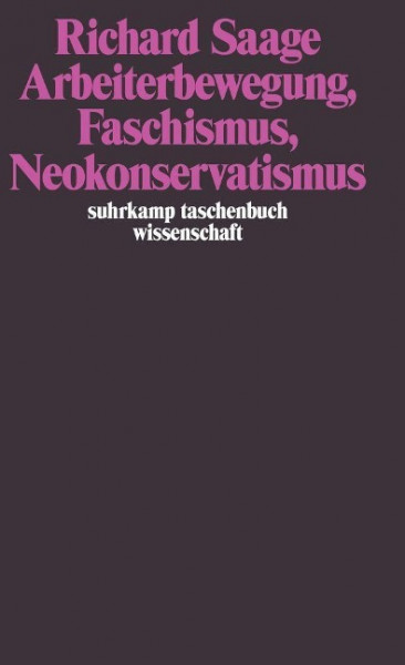 Arbeiterbewegung, Faschismus, Neokonservatismus