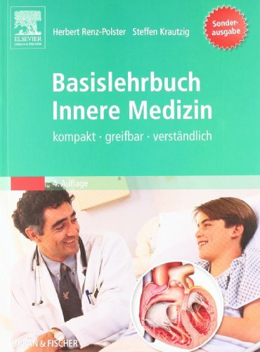 Basislehrbuch Innere Medizin - Studienausgabe: kompakt-greifbar-verständlich Basislehrbuch Innere Medizin - Studienausgabe: kompakt-greifbar-verständlich