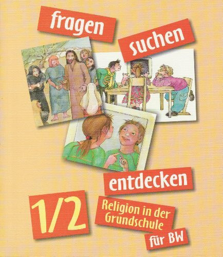 fragen - suchen - entdecken 1/2. Ausgabe Baden-Württemberg: Schülerbuch Klasse 1/2 (fragen - suchen - entdecken. Ausgabe für Baden-Württemberg ab 2004)
