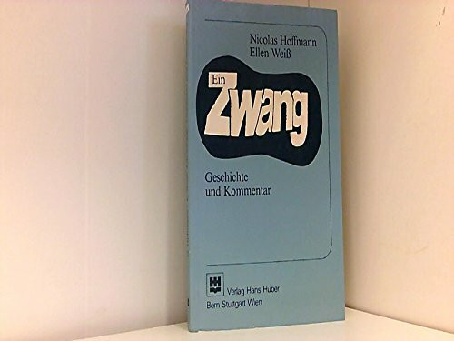Ein Zwang: Geschichte und Kommentar
