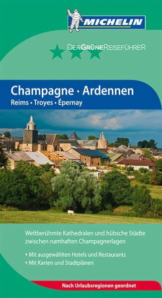 MICHELIN - Der Grüne Reiseführer: Champagne Ardennen