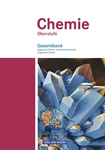 Chemie Oberstufe - Östliche Bundesländer und Berlin: Allgemeine Chemie, Physikalische Chemie und Organische Chemie - Schulbuch - Gesamtband